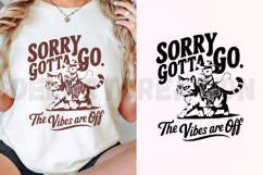 Sorry Gotta Go The Vibes Are Off SVG Product Image 3