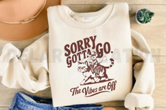 Sorry Gotta Go The Vibes Are Off SVG Product Image 4