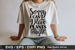 Sorry i can t I Have Plants Tonight - House Plant SVG Design Product Image 1