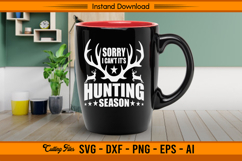 Sorry I Can’t It’s Hunting Season SVG Funny Deer Art Product Image 3