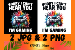 Sorry I Can&#039;t Hear You I&#039;m Gaming Png, Funny Gamer Png Product Image 1