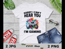 Sorry I Can&#039;t Hear You I&#039;m Gaming Png, Funny Gamer Png Product Image 3