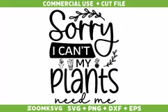 Sorry I can't my plants need me SVG, Plant SVG, Plant Lover Product Image 2