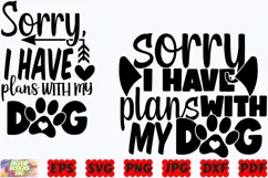 Sorry I Have Plans With My Dog SVG | Dog SVG | Dog Mom SVG Product Image 3