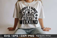 Sorry i have plants this weekend - House Plant SVG Design Product Image 1