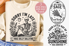 Sorry I'm Late I Was Dilly Dallying SVG, Will Burn Sage PNG Product Image 1