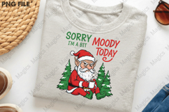 Sorry I&#039;m a Bit Moody Today,Christmas Png Product Image 3