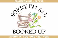 Sorry I'm All Booked Up SVG, Book Lover SVG, Book SVG Product Image 1