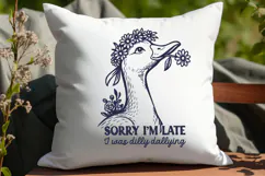 Sorry I’m Late Goose SVG PNG Funny Dilly Dallying Goose Product Image 3