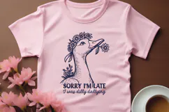 Sorry I’m Late Goose SVG PNG Funny Dilly Dallying Goose Product Image 2