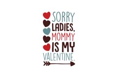 Sorry Ladies, Mommy Is My Valentine Product Image 1