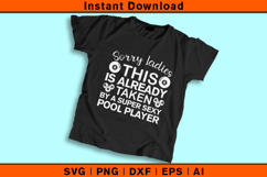 Sorry Ladies Taken By A Sexy Pool Player SVG Funny Billiards Product Image 2