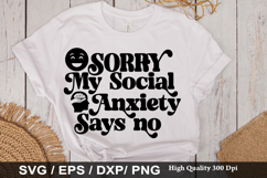 Sorry My Social Anxiety SVG -Funny Mental Health Awareness D Product Image 1