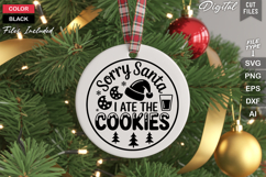 Sorry Santa I Ate The Cookies SVG | Christmas Round Sign SVG Product Image 3