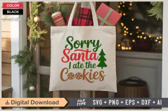 Sorry Santa I Ate The Cookies SVG | Christmas SVG | Holiday Product Image 5