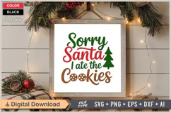 Sorry Santa I Ate The Cookies SVG | Christmas SVG | Holiday Product Image 6