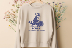 Funny Raccoon SVG Sorry the Vibes Were Weird Sarcastic PNG Product Image 2