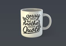 Sorry, This is Not Another Inspiring Quote Funny Quote Mugs Design