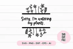 Sorry I'm Watering My Plants Floral Monogram SVG Product Image 2