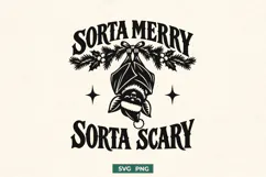 Sorta Merry Sorta Scary SVG | Gothic Christmas Bat Design Product Image 1