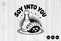 Soy Into You SVG, Soy Sauce SVG, Kawaii Foodie SVG Product Image 1