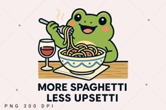 Spaghetti Frog PNG, More Spaghetti Less Upsetti PNG, Funny Product Image 1