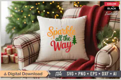 Sparkle All The Way SVG | Christmas SVG | Holiday SVG | Xmas Product Image 4
