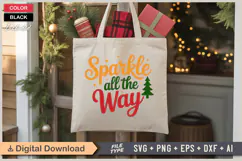 Sparkle All The Way SVG | Christmas SVG | Holiday SVG | Xmas Product Image 5