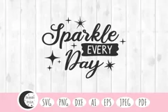 sparkle every day svg, baby svg, girl svg, little girl svg