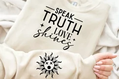 Speak Truth Love Shines Sleeve SVG, Motivational SVG Design Product Image 2