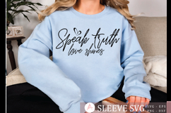 Speak truth love shines Sleeve Svg Design Product Image 1
