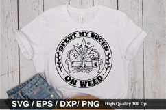 Spent My Bucks On Weed - Weed SVG Design Product Image 1
