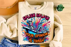 Splish Splash Your Opinion Is Trash PNG, Funny Skeleton PNG Product Image 3