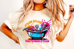 Splish Splash Your Opinion Is Trash PNG, Funny Skeleton PNG Product Image 2