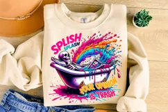 Splish Splash Your Opinion Is Trash PNG, Funny Skeleton PNG Product Image 3