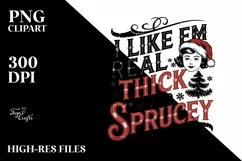 I like them real thick and sprucey Clipart PNG Product Image 8