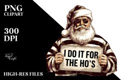 Santa I Do it For the Ho&#039;s Clipart |Tshirt Design Product Image 6