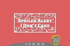 Spoiler Alert, I Don't Care Papercut Product Image 2