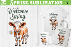 Welcome Spring sublimation | Spring funny cow sublimation Product Image 1