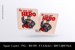 Be Your Own Hero Square Coaster Sublimation Product Image 1