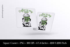Coffee is My Love Square Coaster Sublimation Product Image 1