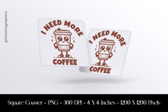 I Need More Coffee Square Coaster Sublimation Product Image 1