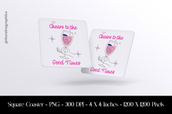 Cheers To The Good Times Square Coaster Sublimation Product Image 1