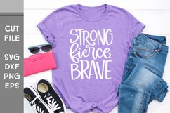 Strong Fierce Brave, Hand Lettered Woman SVG Product Image 1