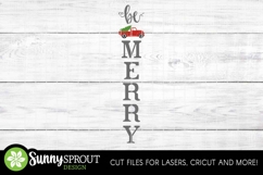 Be Merry Truck Farmhouse Porch Sign - Cricut SVG Cut Files Product Image 3