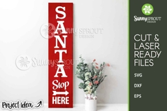 Santa Stop Here Farmhouse Porch Sign - Cricut SVG Cut Files Product Image 1