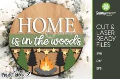 Home is in the Woods Campfire Sign - SVG Laser Cut Files Product Image 1