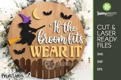 If The Broom Fits Witch Sign - SVG Laser Cut Files Product Image 1