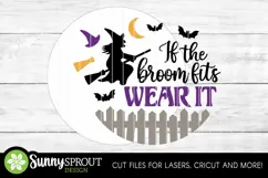 If The Broom Fits Witch Sign - SVG Laser Cut Files Product Image 3