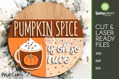 Fall Pumpkin Spice Oh So Nice Sign - SVG Laser Cut Files Product Image 2